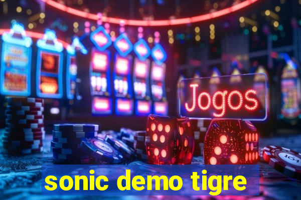 sonic demo tigre